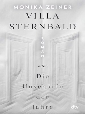 cover image of Villa Sternbald oder Die Unschärfe der Jahre